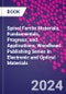 Spinel Ferrite Materials. Fundamentals, Progress, and Applications. Woodhead Publishing Series in Electronic and Optical Materials - Product Thumbnail Image