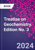 Treatise on Geochemistry. Edition No. 3- Product Image