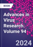 Advances in Virus Research. Volume 94- Product Image