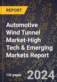 2024 Global Forecast for Automotive Wind Tunnel Market (2025-2030 Outlook)-High Tech & Emerging Markets Report- Product Image