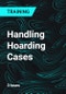 Handling Hoarding Cases - Product Thumbnail Image