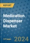 Medication Dispenser Market - Global Industry Analysis, Size, Share, Growth, Trends, and Forecast 2031 - By Product, Technology, Grade, Application, End-user, Region: (North America, Europe, Asia Pacific, Latin America and Middle East and Africa) - Product Image