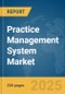 Practice Management System Market Report 2025 - Product Image