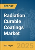 Radiation Curable Coatings Market Report 2025- Product Image