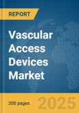 Vascular Access Devices Market Report 2025- Product Image