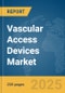 Vascular Access Devices Market Report 2025 - Product Thumbnail Image