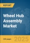 Wheel Hub Assembly Market Report 2025 - Product Thumbnail Image