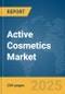 Active Cosmetics Market Report 2025 - Product Image