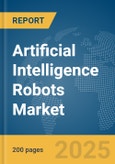 Artificial Intelligence (AI) Robots Market Report 2025- Product Image