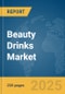 Beauty Drinks Market Report 2025 - Product Thumbnail Image