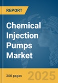 Chemical Injection Pumps Market Report 2025- Product Image