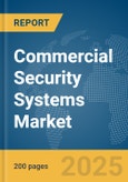 Commercial Security Systems Market Report 2025- Product Image