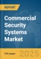 Commercial Security Systems Market Report 2025 - Product Image