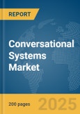 Conversational Systems Market Report 2025- Product Image