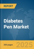 Diabetes Pen Market Report 2025- Product Image