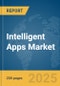 Intelligent Apps Market Report 2025 - Product Image