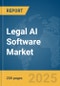 Legal AI Software Market Report 2025 - Product Image