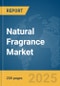 Natural Fragrance Market Report 2025 - Product Thumbnail Image