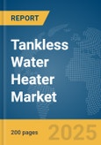 Tankless Water Heater Market Report 2025- Product Image