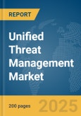 Unified Threat Management Market Report 2025- Product Image