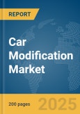 Car Modification Market Report 2025- Product Image