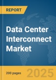 Data Center Interconnect (DCI) Market Report 2025- Product Image