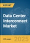 Data Center Interconnect (DCI) Market Report 2025 - Product Thumbnail Image