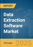 Data Extraction Software Market Report 2025- Product Image