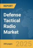 Defense Tactical Radio Market Report 2025- Product Image