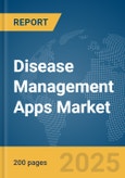 Disease Management Apps Market Report 2025- Product Image