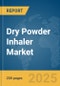 Dry Powder Inhaler Market Report 2025 - Product Thumbnail Image