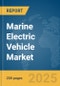 Marine Electric Vehicle Market Report 2025 - Product Image