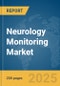 Neurology Monitoring Market Report 2025 - Product Image