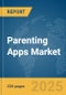 Parenting Apps Market Report 2025 - Product Image