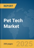 Pet Tech Market Report 2025- Product Image