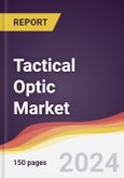 Tactical Optic Market Report: Trends, Forecast and Competitive Analysis to 2030- Product Image