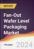 Fan-Out Wafer Level Packaging Market Report: Trends, Forecast and Competitive Analysis to 2030- Product Image