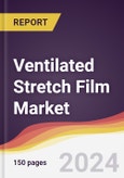 Ventilated Stretch Film Market Report: Trends, Forecast and Competitive Analysis to 2030- Product Image