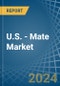 U.S. - Mate - Market Analysis, Forecast, Size, Trends and Insights - Product Thumbnail Image