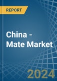 China - Mate - Market Analysis, Forecast, Size, Trends and Insights- Product Image