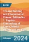 Trauma Bonding and Interpersonal Crimes. Edition No. 1. Psycho-Criminology of Crime, Mental Health, and the Law - Product Thumbnail Image