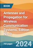 Antennas and Propagation for Wireless Communication Systems. Edition No. 3- Product Image