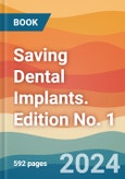 Saving Dental Implants. Edition No. 1- Product Image