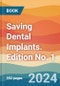 Saving Dental Implants. Edition No. 1 - Product Image