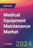 Medical Equipment Maintenance Market Size, Market Share, Application Analysis, Regional Outlook, Growth Trends, Key Players, Competitive Strategies and Forecasts, 2023 to 2031- Product Image