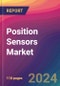 Position Sensors Market Size, Market Share, Application Analysis, Regional Outlook, Growth Trends, Key Players, Competitive Strategies and Forecasts, 2023 to 2031 - Product Image