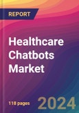 Healthcare Chatbots Market Size, Market Share, Application Analysis, Regional Outlook, Growth Trends, Key Players, Competitive Strategies and Forecasts, 2023 to 2031- Product Image