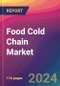 Food Cold Chain Market Size, Market Share, Application Analysis, Regional Outlook, Growth Trends, Key Players, Competitive Strategies and Forecasts, 2023 to 2031 - Product Image