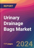 Urinary Drainage Bags Market Size, Market Share, Application Analysis, Regional Outlook, Growth Trends, Key Players, Competitive Strategies and Forecasts, 2023 to 2031- Product Image