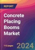 Concrete Placing Booms Market Size, Market Share, Application Analysis, Regional Outlook, Growth Trends, Key Players, Competitive Strategies and Forecasts, 2023 to 2031- Product Image